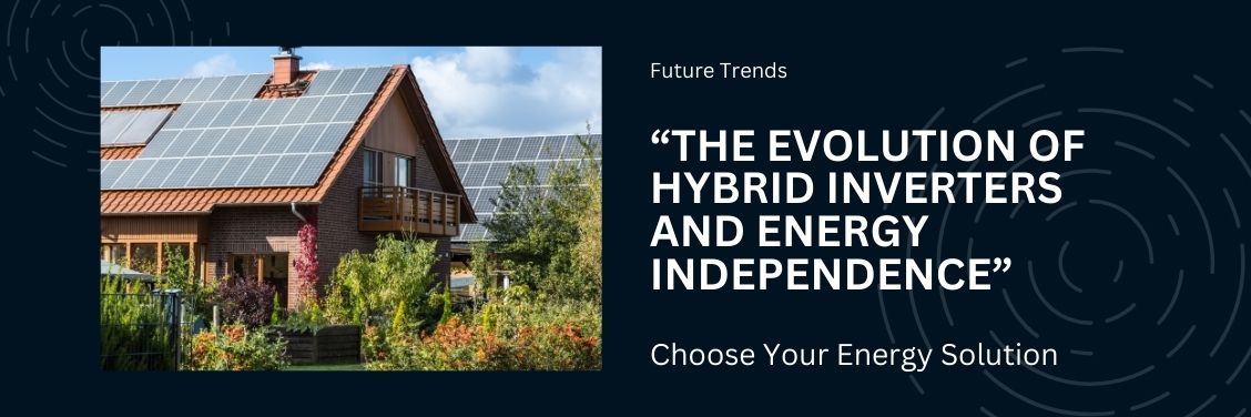 20241021 Hybrid Inverter Your Key to Energy Independence 03