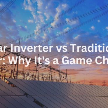 20241115-1 Solar Inverter vs Traditional Power Why It's a Game Changer